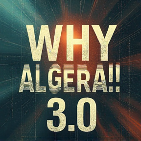 WHY ALGEBRA! 3.0