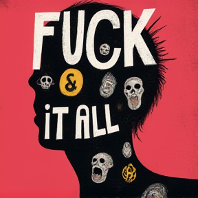 Fuck it all