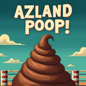 azland poop!