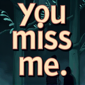 you miss me3