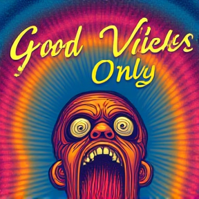 Good Vibes Only