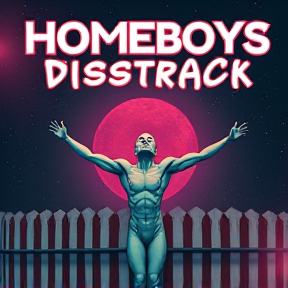 Homeboys disstrack