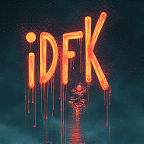 idfk