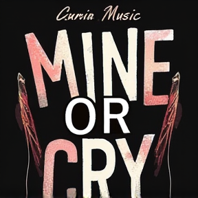 MINE OR CRY