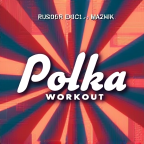 Fun & Dance (Ieva's Polka) (Workout Mix Edit 133 bpm)