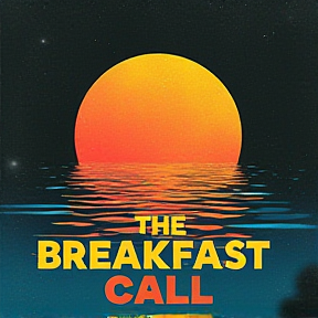 The breakfast call