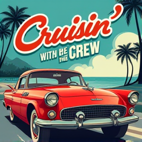 Cruisin' with the Crew