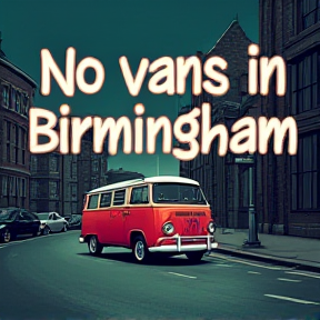 No vans in Birmingham 