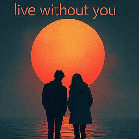 live without you