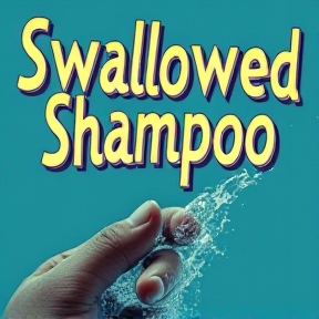 Swallowed shampoo