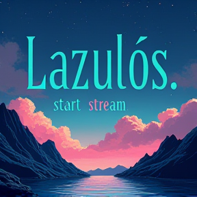 Lazulós, stream indító