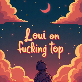 Loui on fucking top