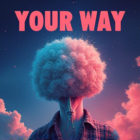 Your Way