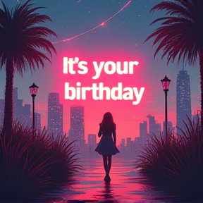 Wow, it's your birthday