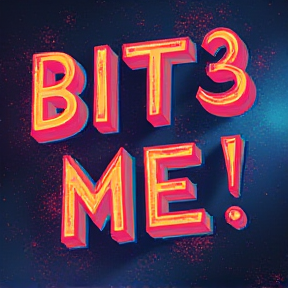 BIT³ ME!