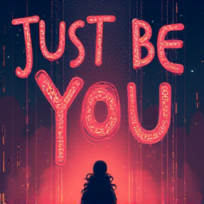 Just Be You 