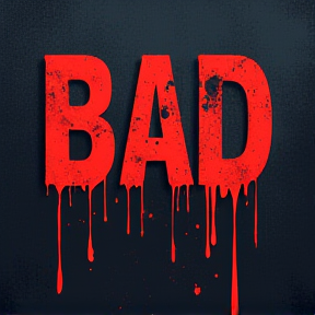 bad