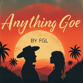 Anything Goes (By FGL)