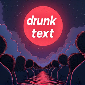 Drunk text