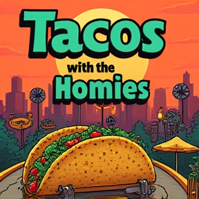 Tacos with the homies