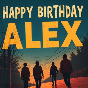 Happy Birthday Alex