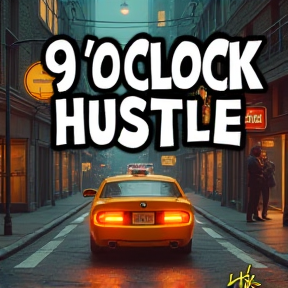 9 o’clock hustle 