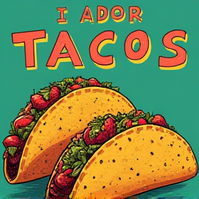 I Adore Tacos