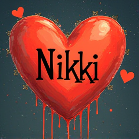 I love you, Nikki