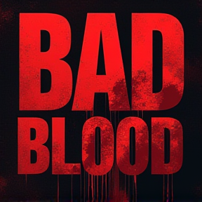 Bad Blood