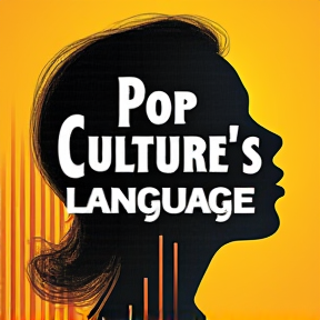 Pop Culture's Language