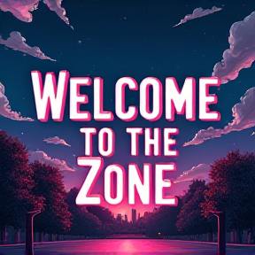 Welcome to the Zone