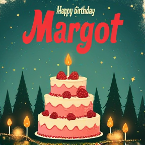 Joyeux anniversaire Margot