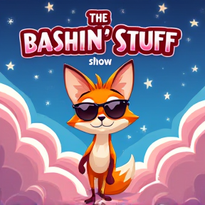 The Bashin’ Stuff Show