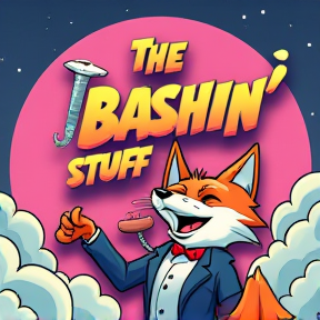 The Bashin’ Stuff Show