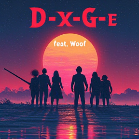 D-X-G-E (feat. Woof)