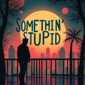 Somethin' Stupid