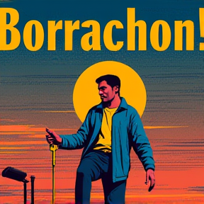 Borrachon!