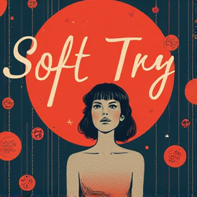 Soft Try