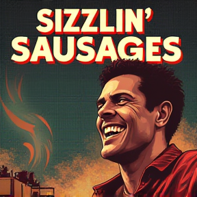 Sizzlin’ Sausages & Stomach Ache Blues