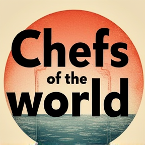 Chefs of the World