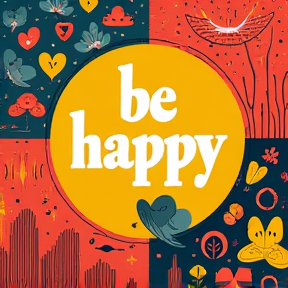 be happy