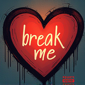 break my heart