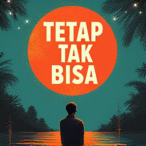   TETAP TAK BISA