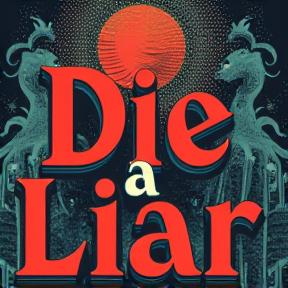 Die a Liar