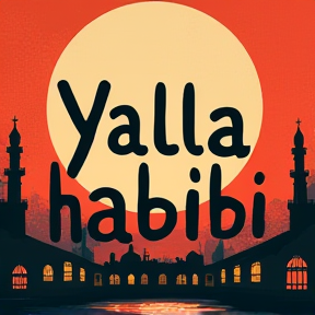 Yalla habibi