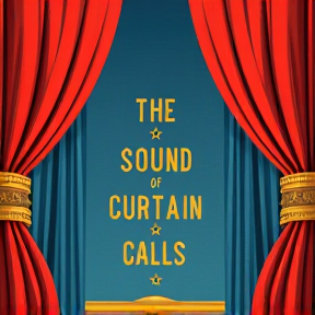 The Sound of Curtain Calls