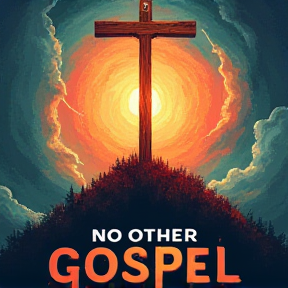 No Other Gospel (Galatians 1)