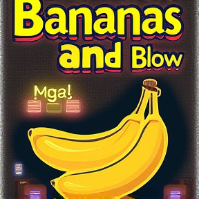 Bananas and Blow