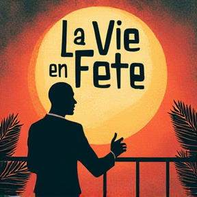 : "La Vie en Fête"