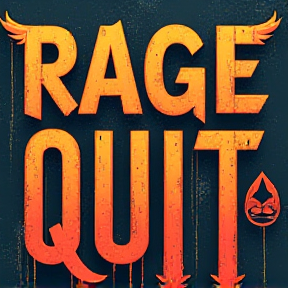 "Rage Quit